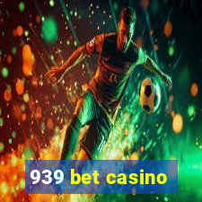 939 bet casino